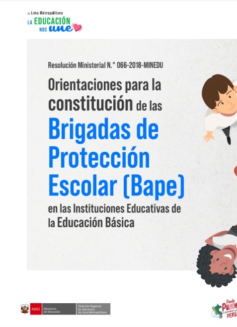 Vista preliminar de documento Orientaciones para la Constitución de las Brigadas de Protección Escolar (BAPE) en las instituciones educativas de la Educación Básica